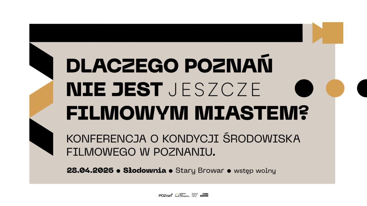Zdjęcie aktualności Dlaczego Poznań nie jest jeszcze filmowym miastem?